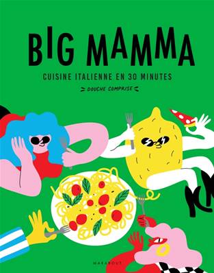 Big Mamma - Cuisine italienne en 30 minutes