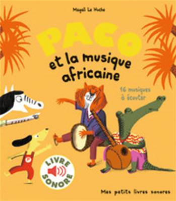 Paco et la musique africaine. 16 musiques à écouter