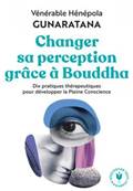 Changer sa perception grce  Bouddha