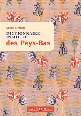 Dictionnaire insolite des Pays-Bas