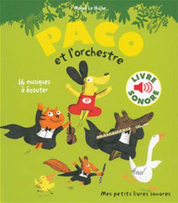 Paco et l'orchestre. 16 musiques à écouter