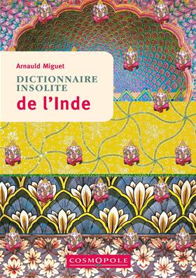 Dictionnaire insolite de l' Inde