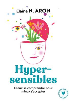 Hypersensibles mieux se comprendre