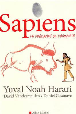 Sapiens Tome 1 La naissance de l'humanité