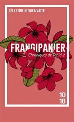 Chroniques De Tahiti 2 Frangipanier