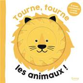 Tourne, Tourne, Les Animaux ! - 5 roues fascinantes à faire tourner