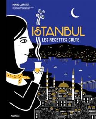 Les recettes culte - Istanbul
