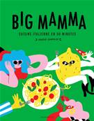 Big Mamma - Cuisine italienne en 30 minutes