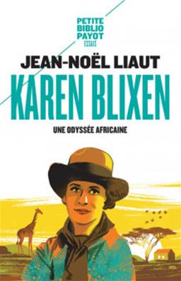 Karen Blixen: Une odysée africaine