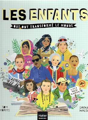 Les enfants qui ont transformé le monde