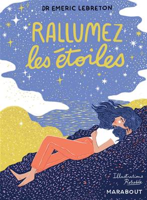 Rallumez les étoiles - Edition Marabout Version illustrée
