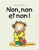 Non non et non ! de Mireille d'Allancé