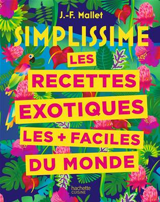 Simplissime Recettes exotiques les + faciles du monde