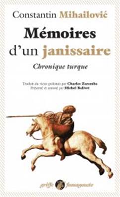 Memoires d'un janissaire: chronique turque