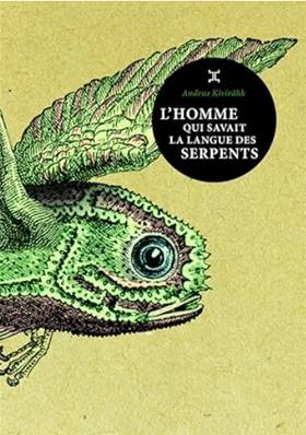 L'Homme Qui Savait La Langue Des Serpents