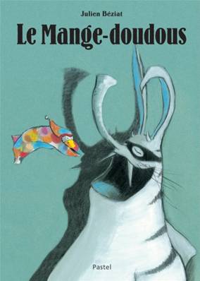 Le mange Doudous - Éditions Ecole des Loisirs