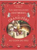 Les merveilleuses histoires de Grand-P�re au coin du feu � �ditions Mame