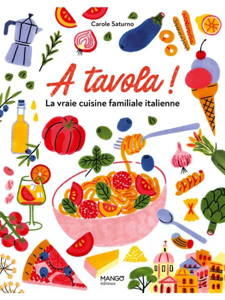 A tavola! Cuisine familiale italienne