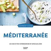 Méditerranée : 100 recettes gourmandes et ensoleillées