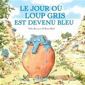 Le Jour o Loup Gris est devenu bleu