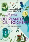 Les secrets des plantes qui soignent