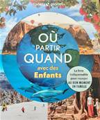 Où partir quand avec des enfants - Editions Lonely Planet