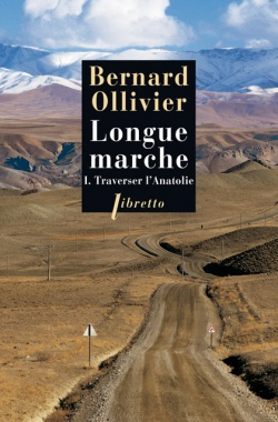 Longue marche - Tome 1 : Traverser l'Anatolie