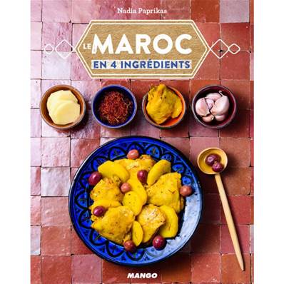 Le Maroc en 4 ingrédients