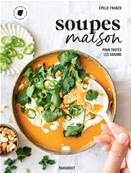 Soupes maison, pour toutes les saisons