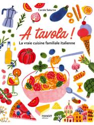 A tavola! Cuisine familiale italienne