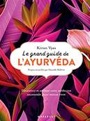 Le grand guide de l'ayurvda