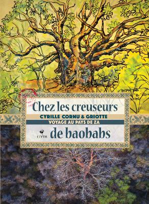 Chez les creuseurs de baobabs