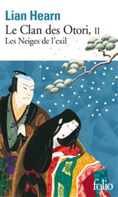 Le Clan des Otori, tome II : Les Neiges de l'exil