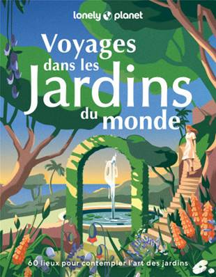 Voyages dans les jardins du monde, Lonely Planet