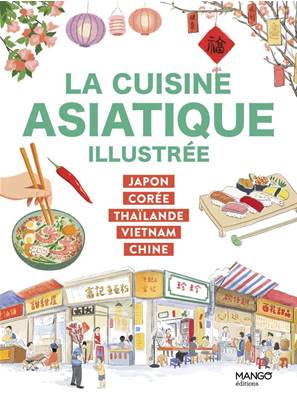 La cuisine asiatique illustrée Mango